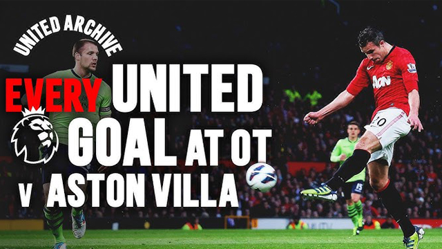 คลิป! รวมทุกประตูที่แข้งผียิงใส่แอสตัน วิลล่า ที่โอลด์แทรฟฟอร์ด